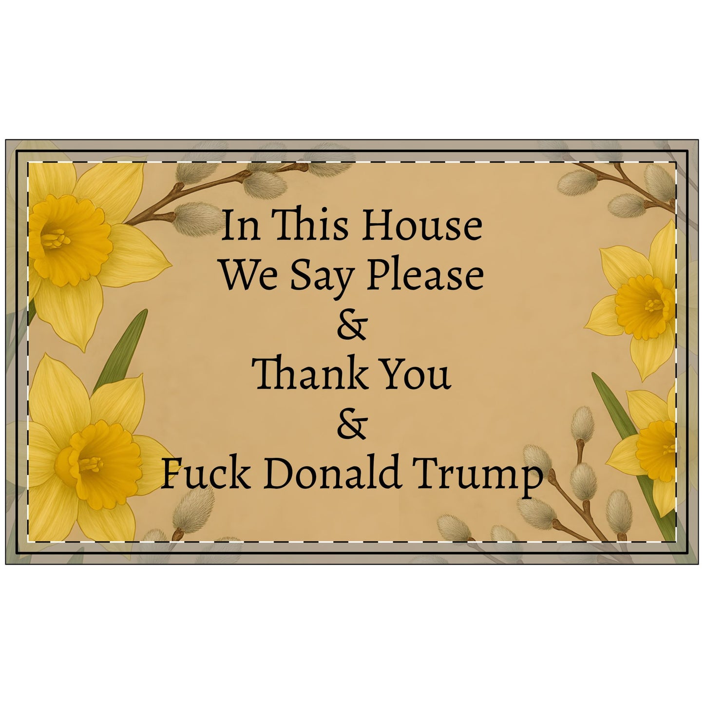 Funny Political Doormat Polyester Non-Slip Rubber In This House We Say Please & Thank You + F*ck Donald Trump Entryway Welcome Floor Mat