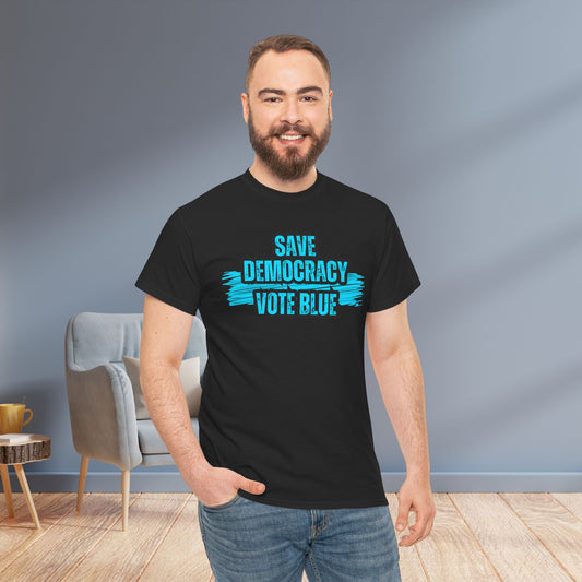 Save Democracy Vote Blue Shirt- Save Democracy Tee- Democrat Presidential Election T-Shirt