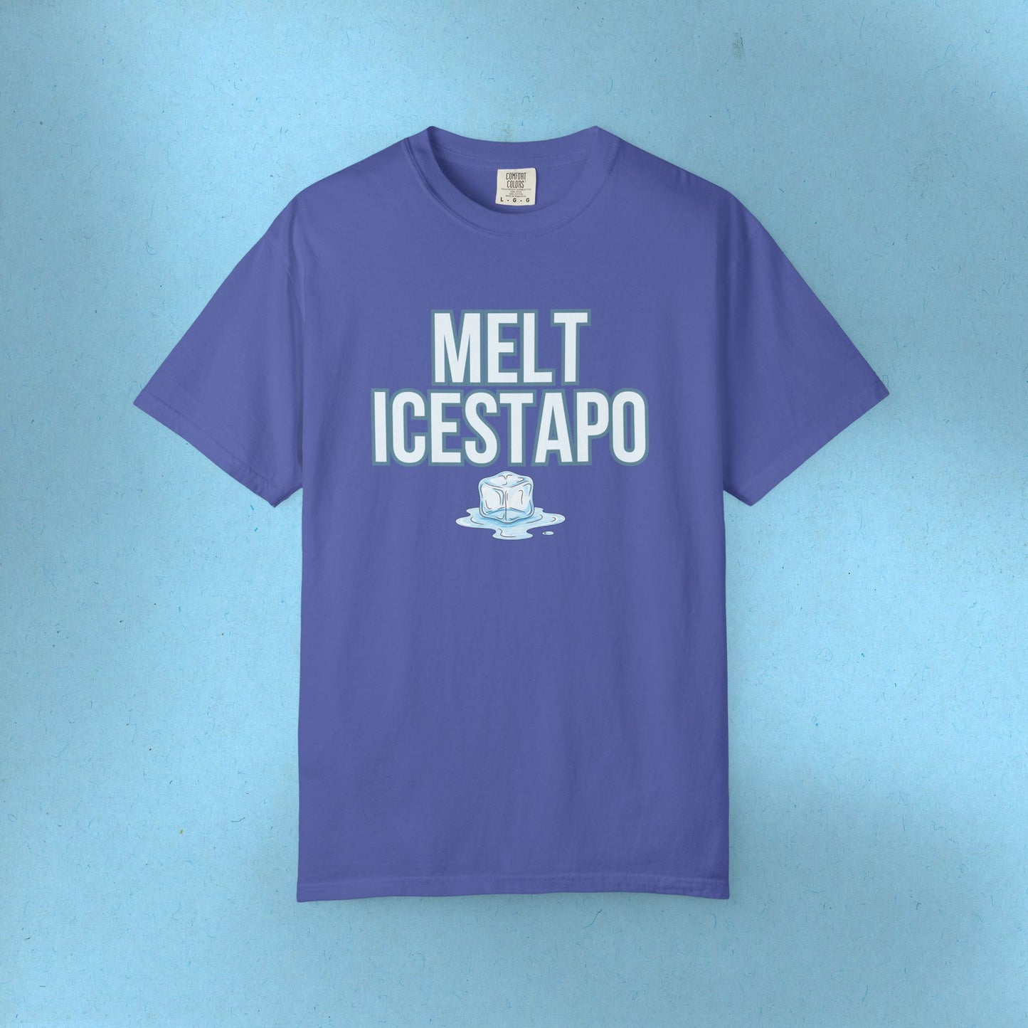 MELT ICESTAPO Tee Protest Shirt Foxtrot Delta Tango Fck Donald Trump Anti-Fascism Abolish ICE Gestapo Comfort Colors Ring-Spun Cotton Tshirt