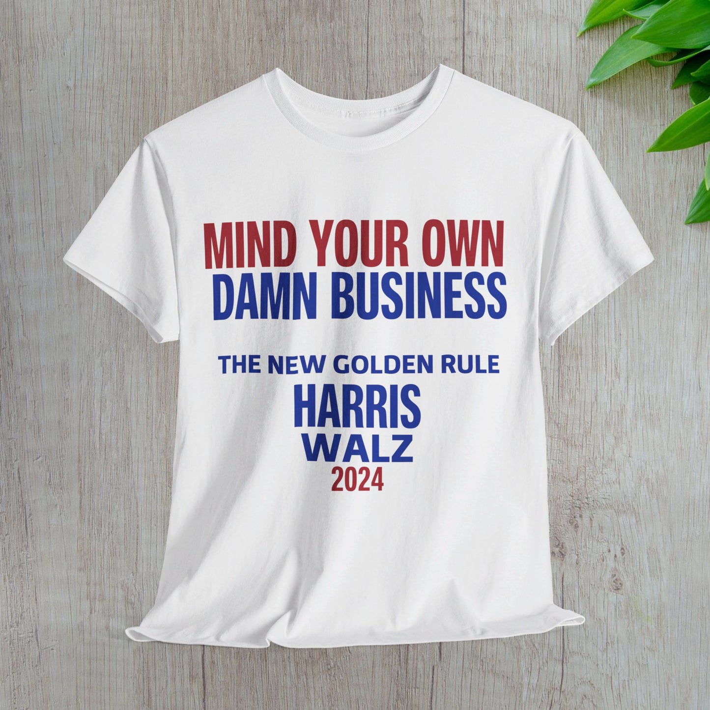 Mind Your Own Damn Business Shirt- Harris Walsh Tee-  Democrat Presidential Election T-Shirt