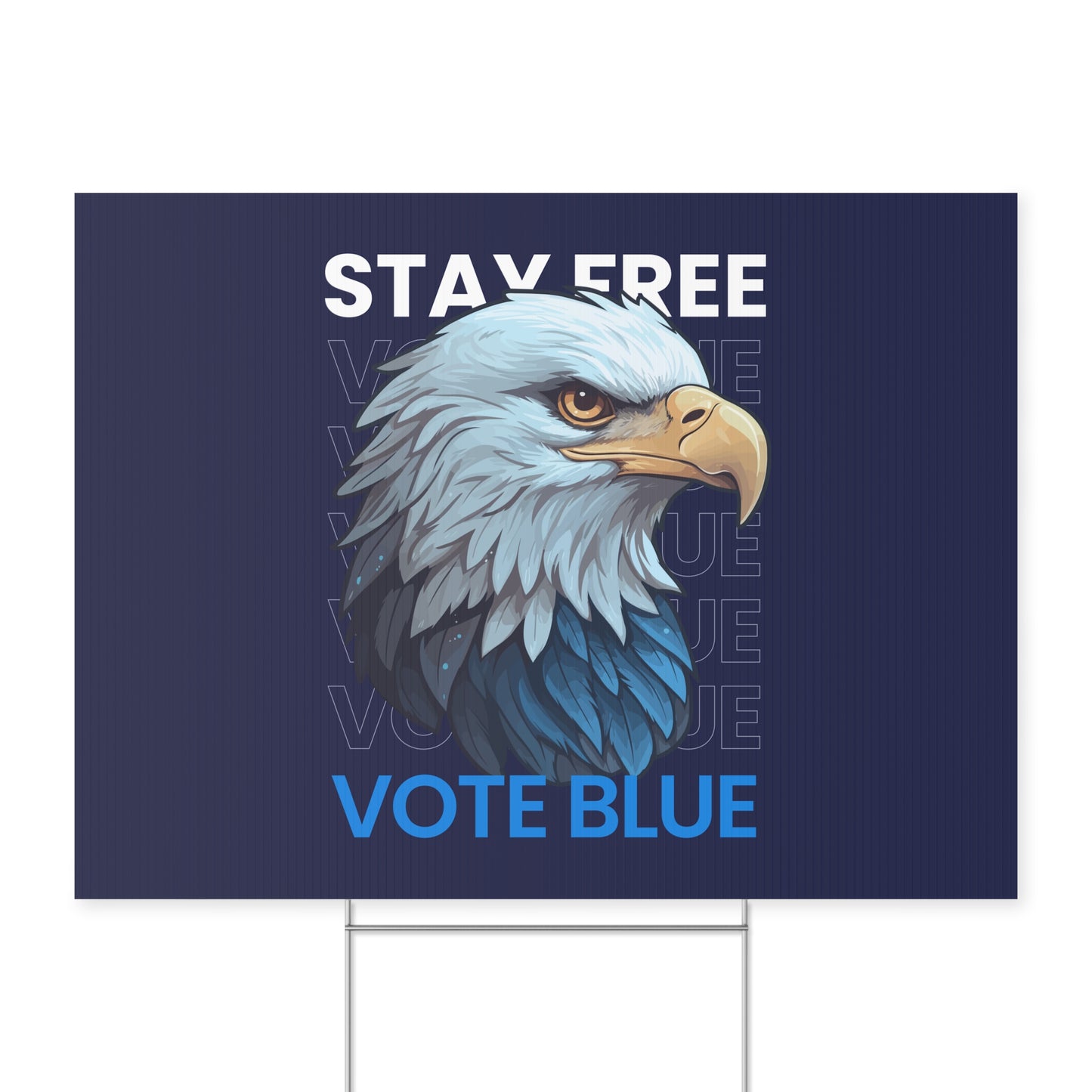 Bald Eagle Stay Free Vote Blue Yard Sign -  Patriotic Election Political Decor