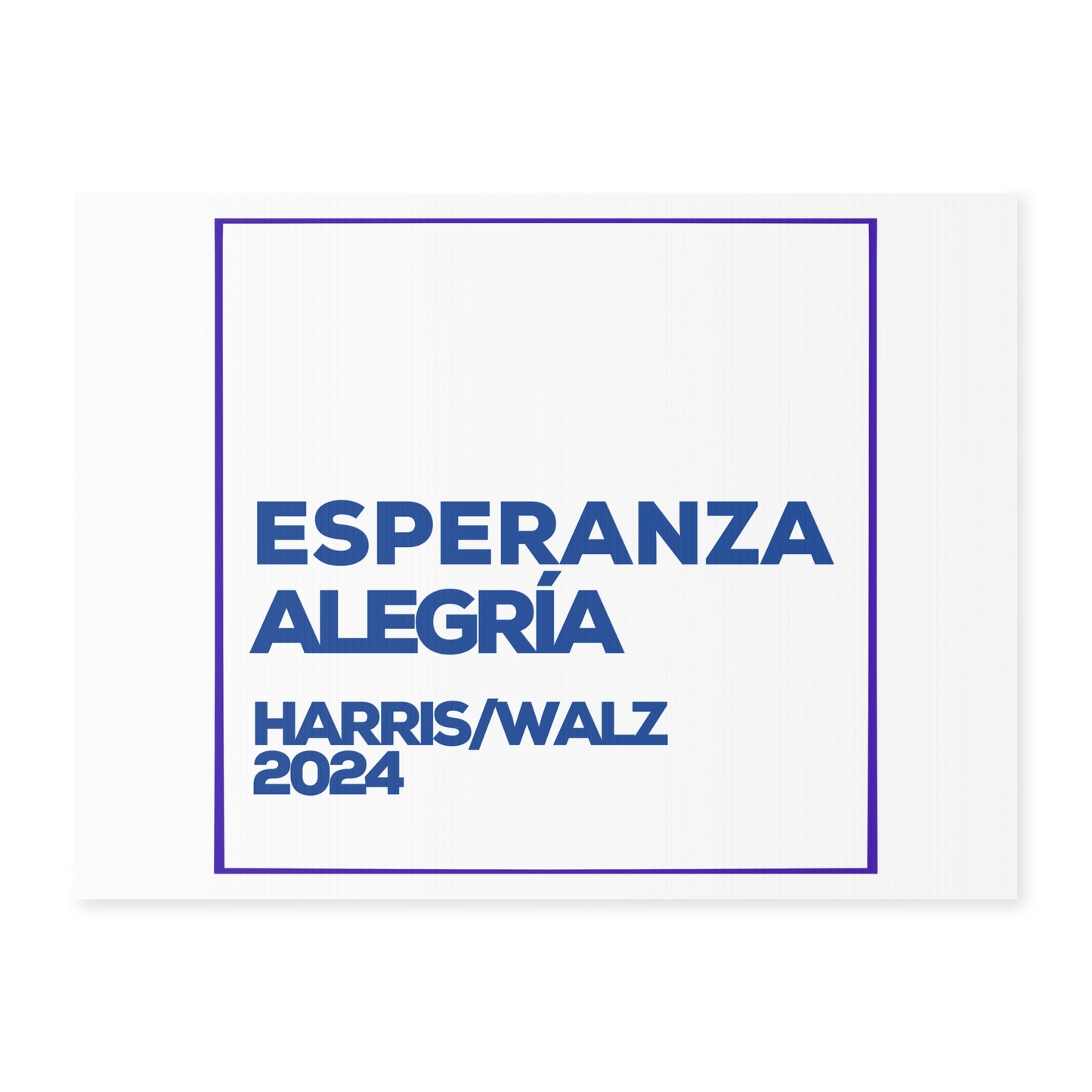 Esperanza y Alegría Yard Sign - Harris/Walz 2024 Sign in Spanish - Patriotic Election Political Decor