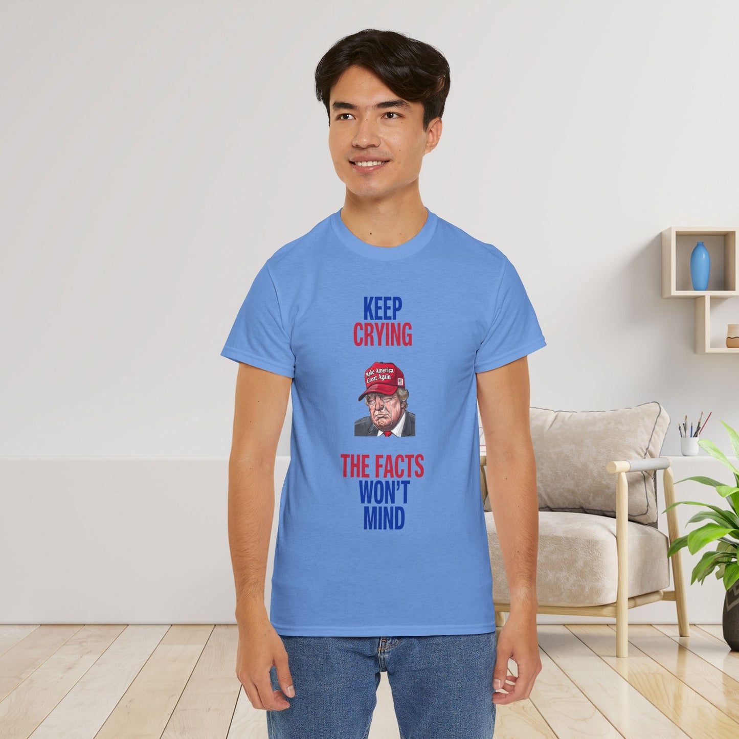 Keep Crying Facts Won't Mind Shirt- Humorous Anti-Fascism Tee-  Democrat Presidential Election T-Shirt