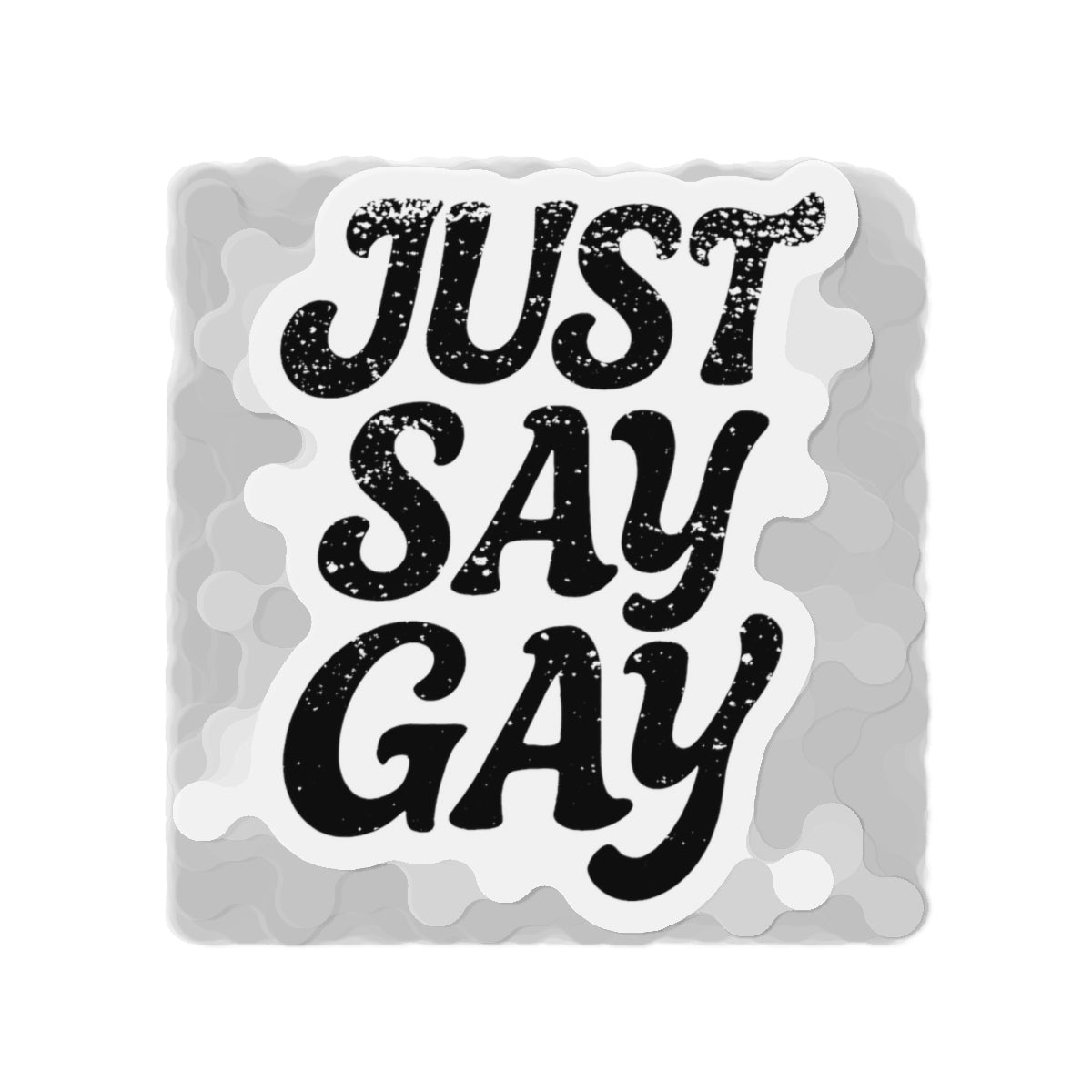 Just Say Gay LGBT Car Magnet for Fridge LGBTQ Magnetic Sign Queer Lesbian Bisexual Transgender Gay Pride Merch LGBTQIA Political Decal