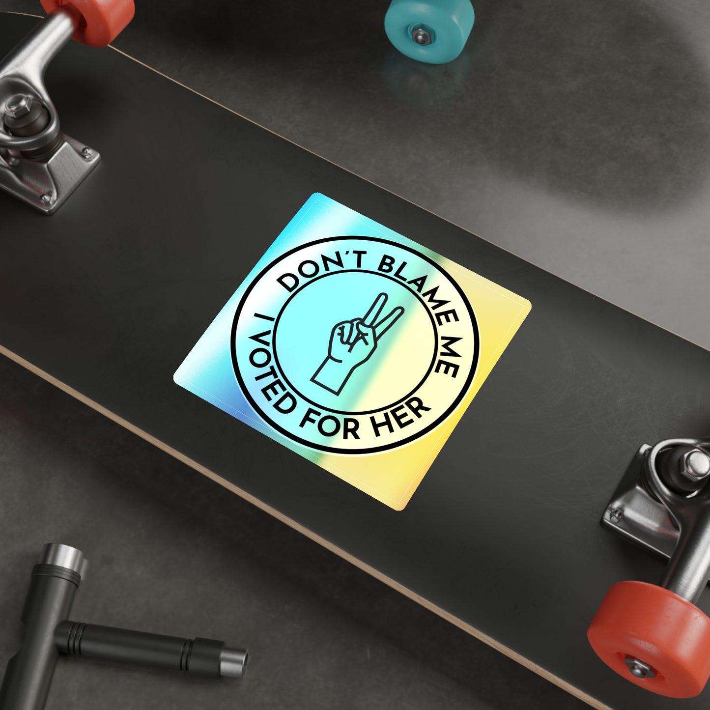 Resist Sticker Holographic Anti-Trump Merch Don't Blame Me I Voted for Her Political Decal FDT Protest Sticker Anti-Fascism Resistance Decal