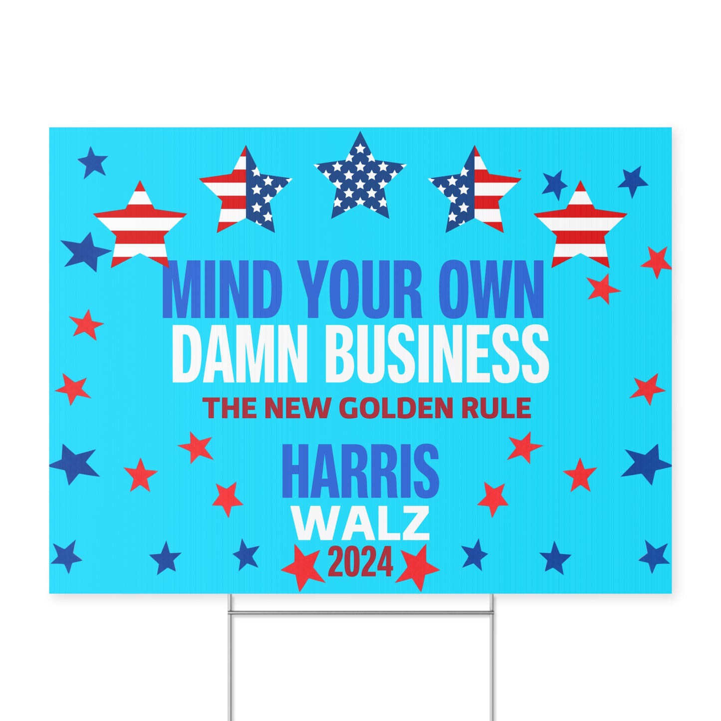 Mind Your Own Damn Business Yard Sign - Save Democracy Sign - Patriotic Election Political Decor