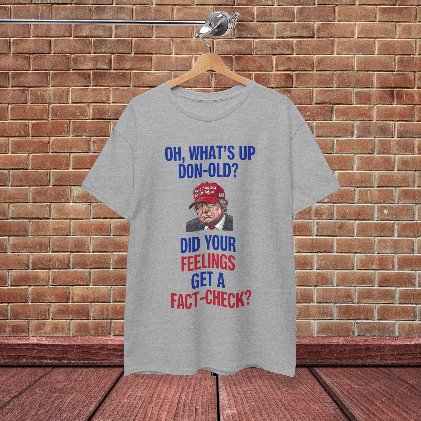 Did Your Feelings Get a Fact-Check? Shirt- Humorous Anti-Fascism Tee-  Democrat Presidential Election T-Shirt