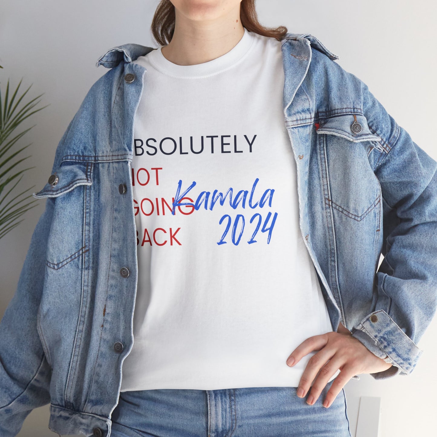 Absolutely Not Going Back Shirt- We're Not Going Back Tee-  Democrat Presidential Election T-Shirt