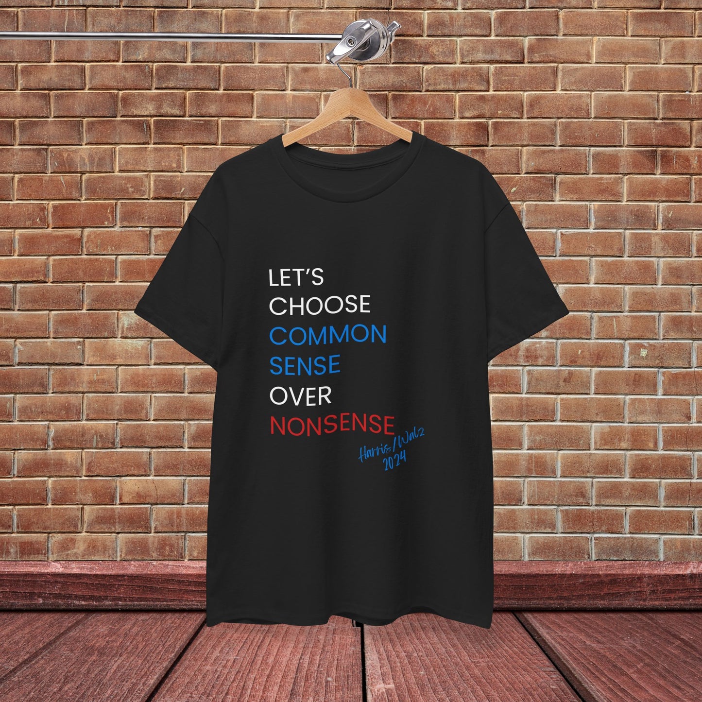 I Choose Common Sense Over Nonsense Shirt - We're Not Going Back Tee -  Democrat Presidential Election T-Shirt