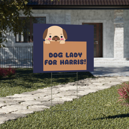 Dog Lady for Harris Yard Sign - Childless Dog Ladies Sign - Patriotic Election Political Decor