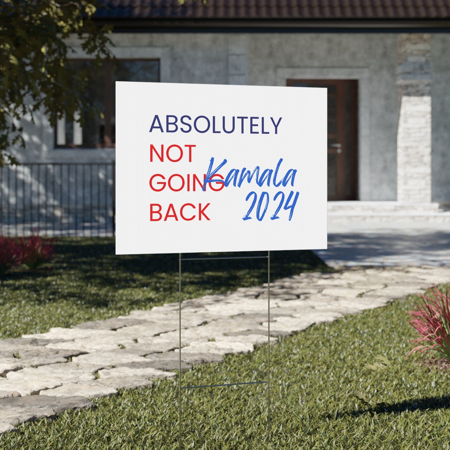 Absolutely Not Going Back Yard Sign - Kamala 2024 Sign - Patriotic Election Political Decor