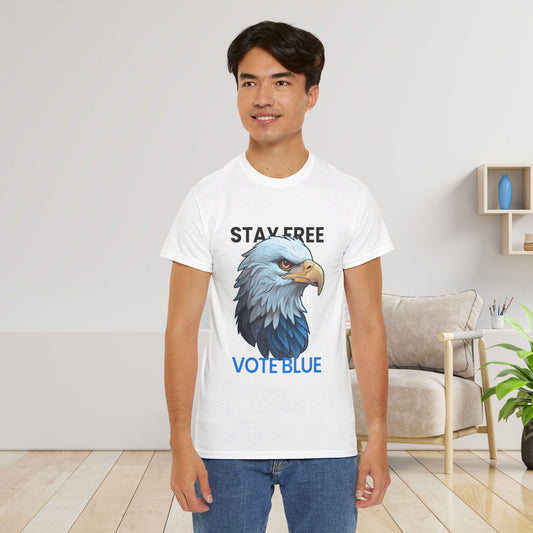 Stay Free Vote Blue Shirt- Freedom Tee-  Democrat Presidential Election T-Shirt