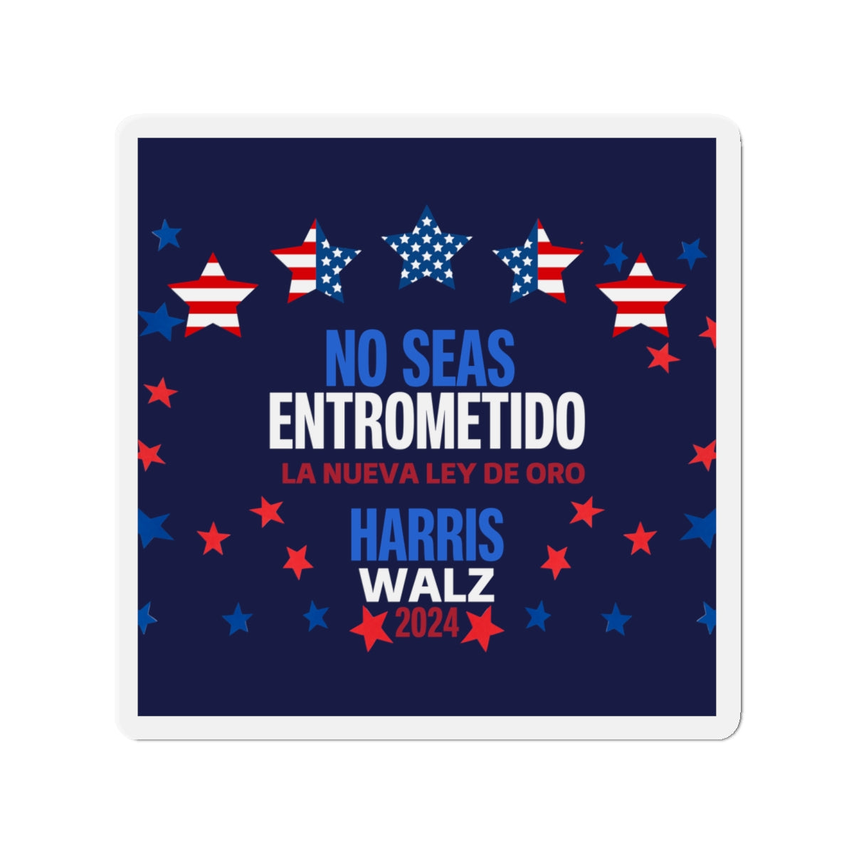 No Seas Entrometido Car Magnet - Harris/Walz 2024 Magnet - Mind Your Own Business in Spanish