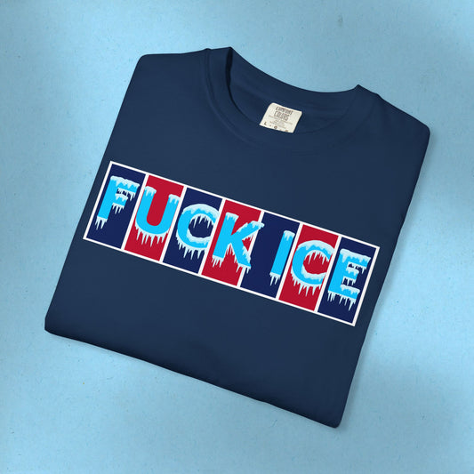 F*ck Ice Tee Protest Shirt Foxtrot Delta Tango F*ck Donald Trump Anti-Fascism Abolish Icestapo Comfort Colors Ring-Spun Cotton Tshirt