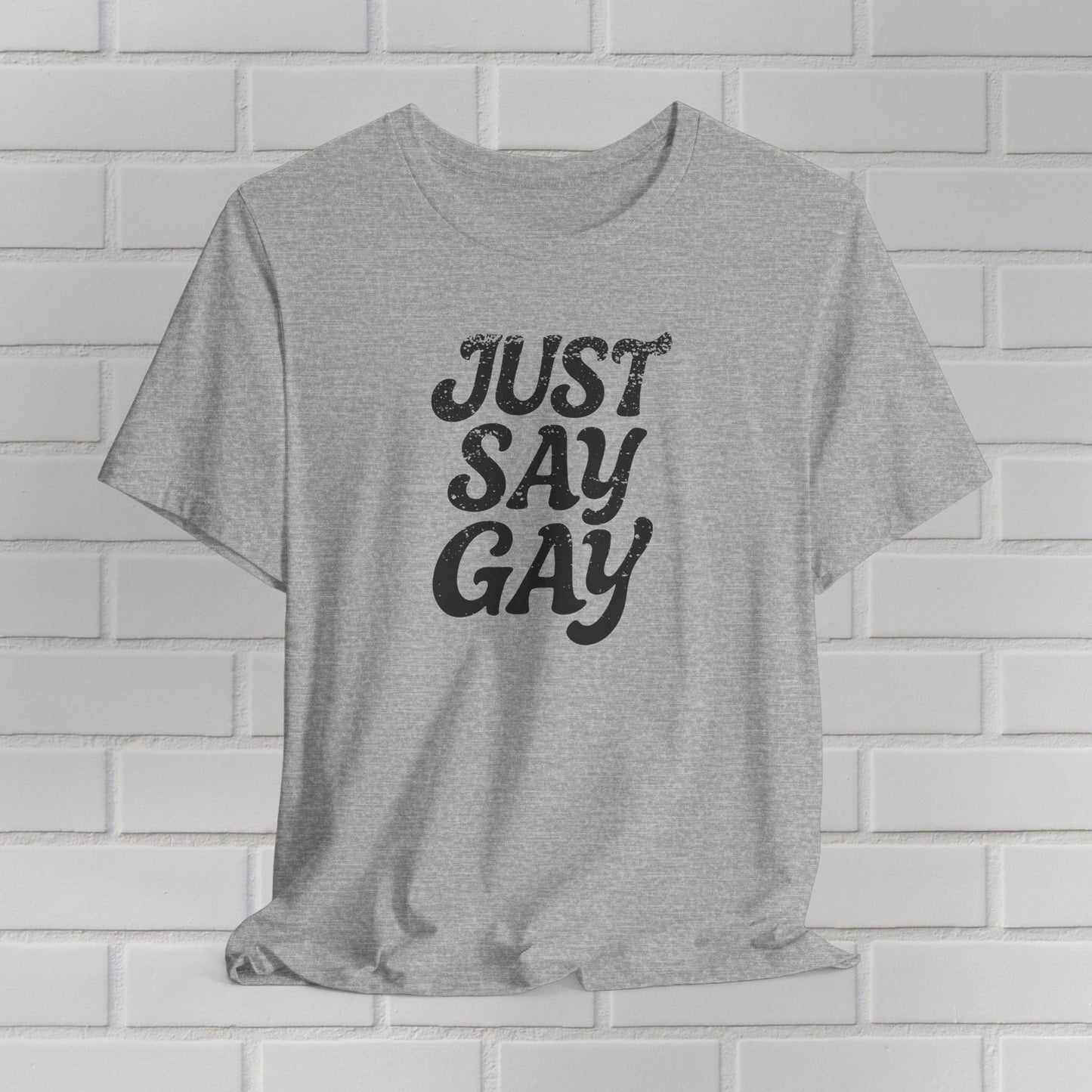 LGBTQIA Tee Just Say Gay Protest Shirt Social Justice LGBTQ Queer Lesbian Bisexual Trans Gay Pride Ring-Spun Cotton TShirt Express Shipping