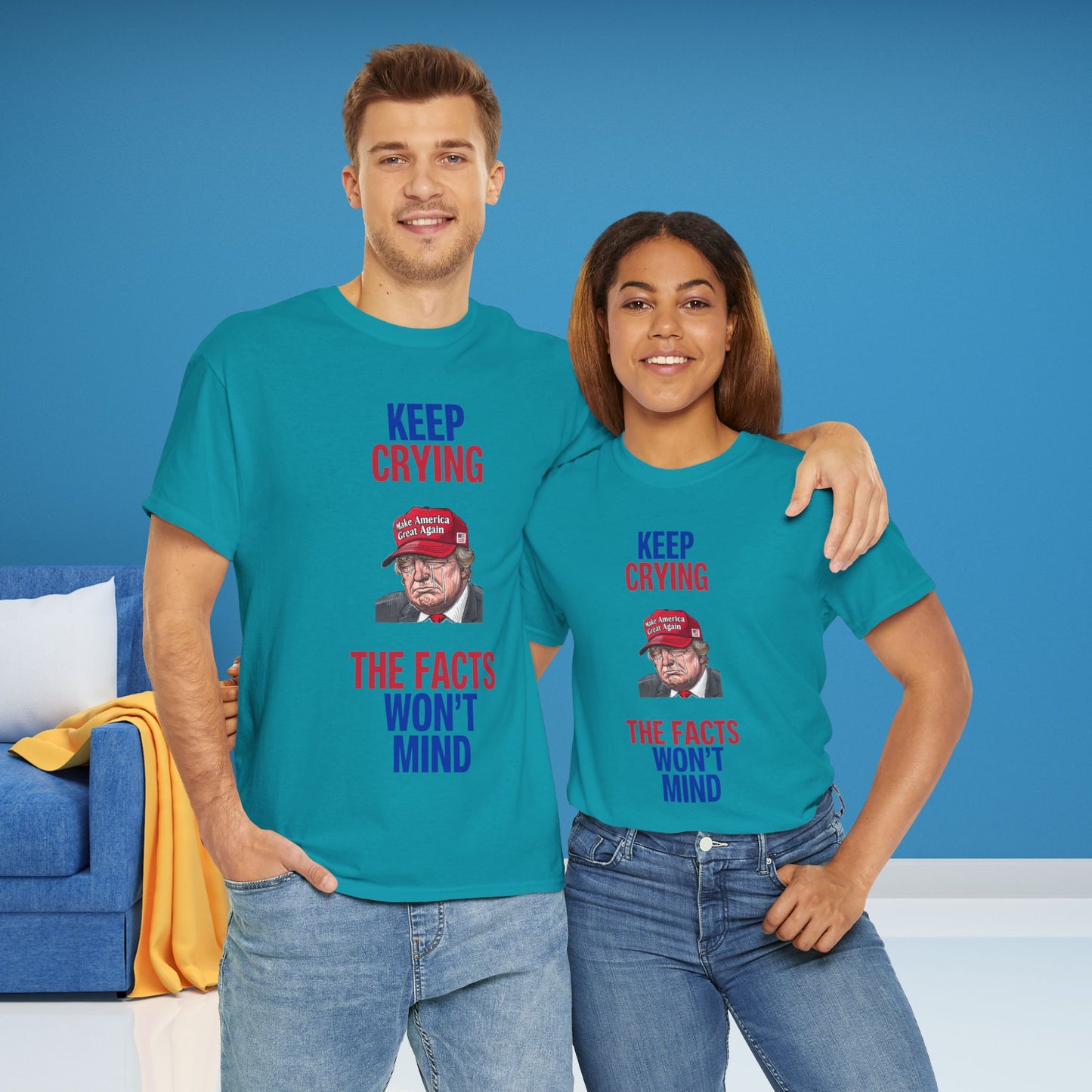 Keep Crying Facts Won't Mind Shirt- Humorous Anti-Fascism Tee-  Democrat Presidential Election T-Shirt