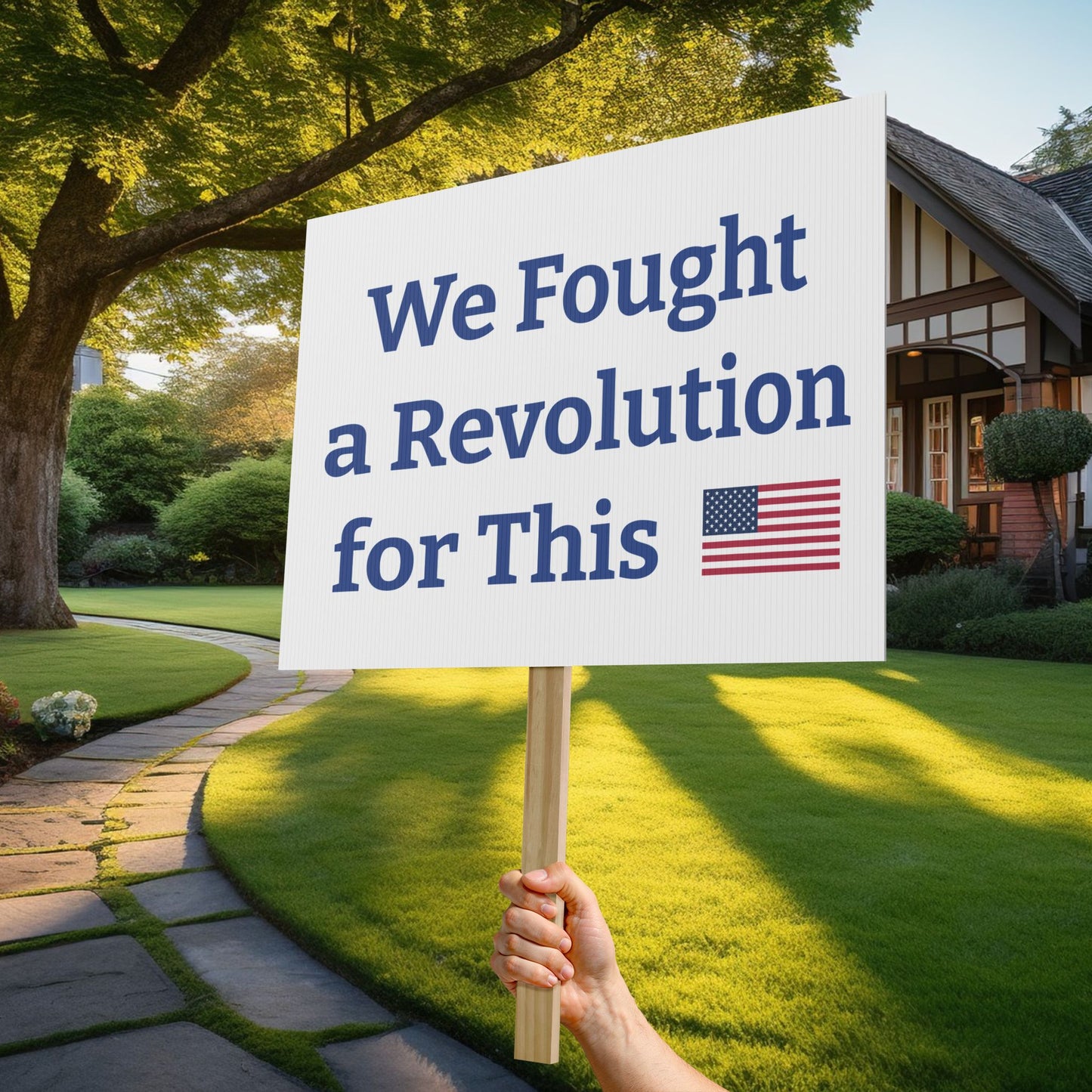 Protest Sign We fought a Revolution Poster Political 18" x 24" Signage Waterproof & Fade Resistant Placard FDT Anti Trump Social Justice