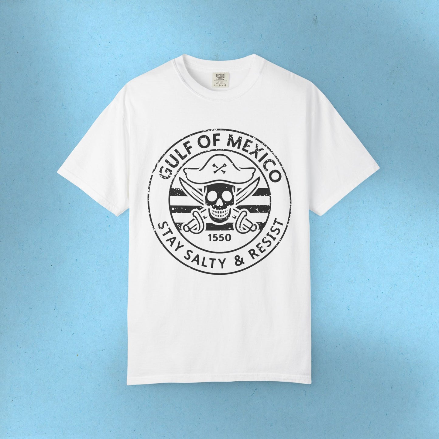 Gulf of Mexico Tee Pirate Protest Shirt Social Justice Shirt Cotton Comfort Colors Resistance Anti Trump Resist TShirt Democrat Apparel