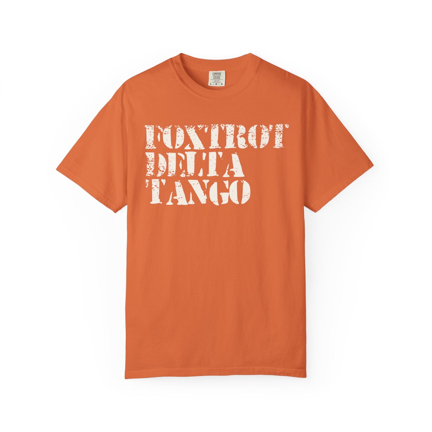 FDT Shirt Foxtrot Delta Tango Anti-Trump Merch Social Justice T-Shirt Comfort Colors Tee Anti-Fascism TShirt Resistance Gear Protest Apparel