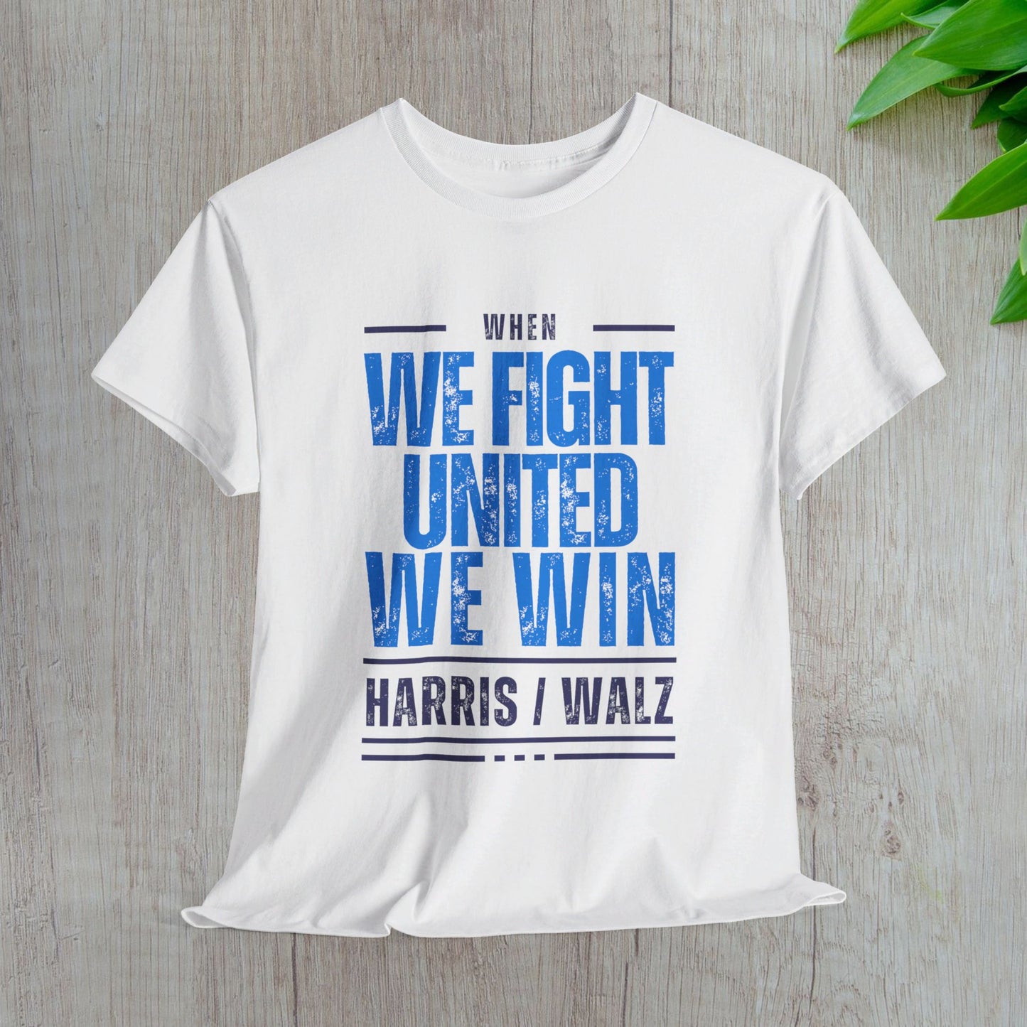 When We Fight United We Win Shirt- Harris Walz Tee-  Democrat Presidential Election T-Shirt