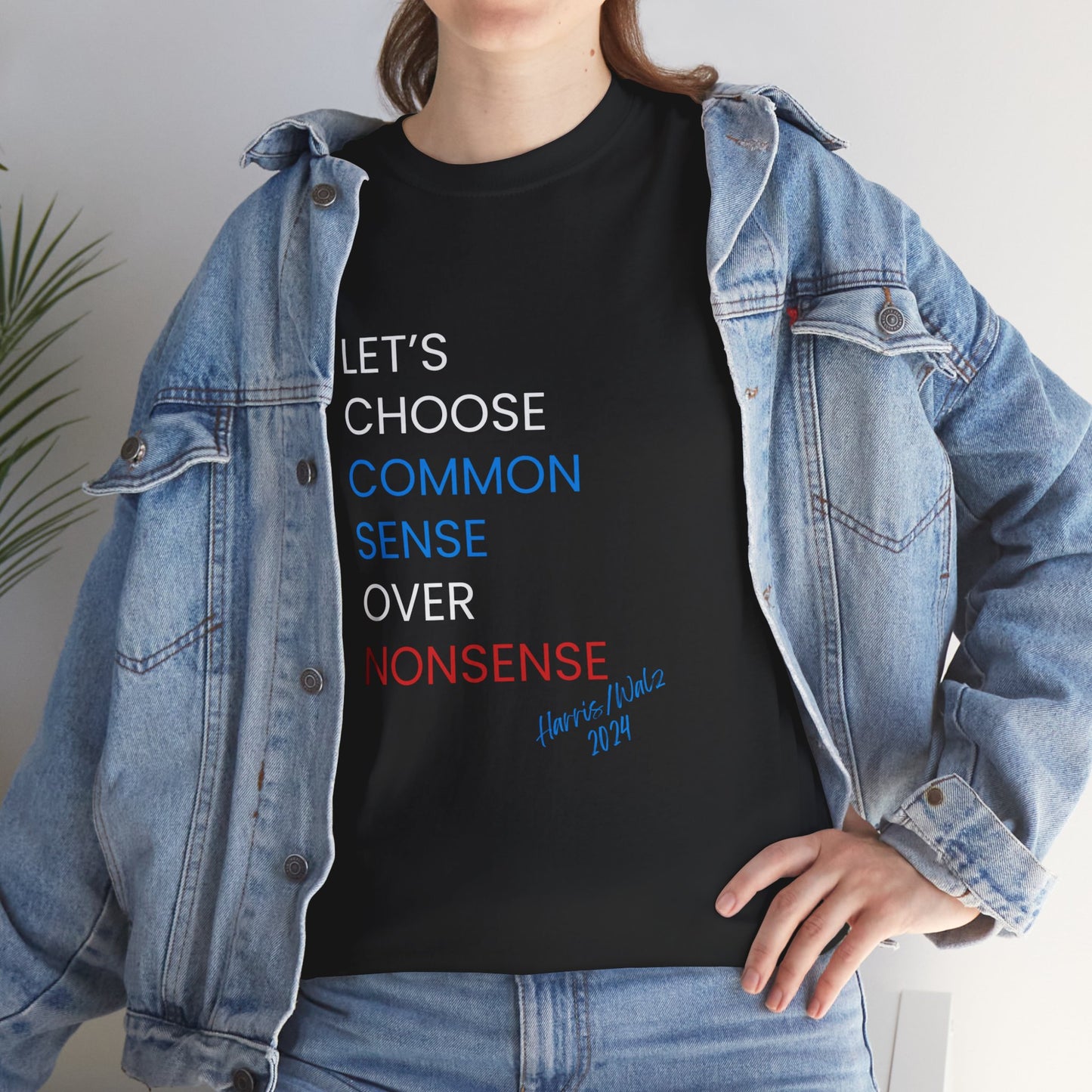 I Choose Common Sense Over Nonsense Shirt - We're Not Going Back Tee -  Democrat Presidential Election T-Shirt