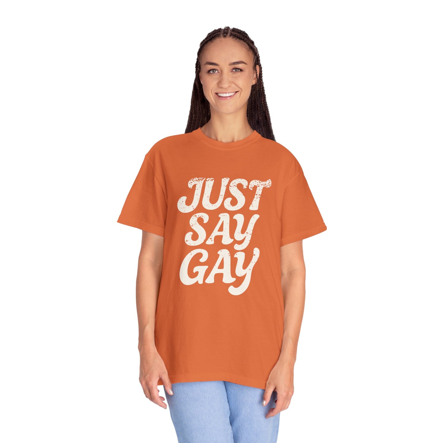 Just Say Gay Protest Shirt Social Justice LGBTQ T-Shirt Comfort Colors Anti-Fascism Resist Queer Gay Lesbian Bisexual Transgender Apparel