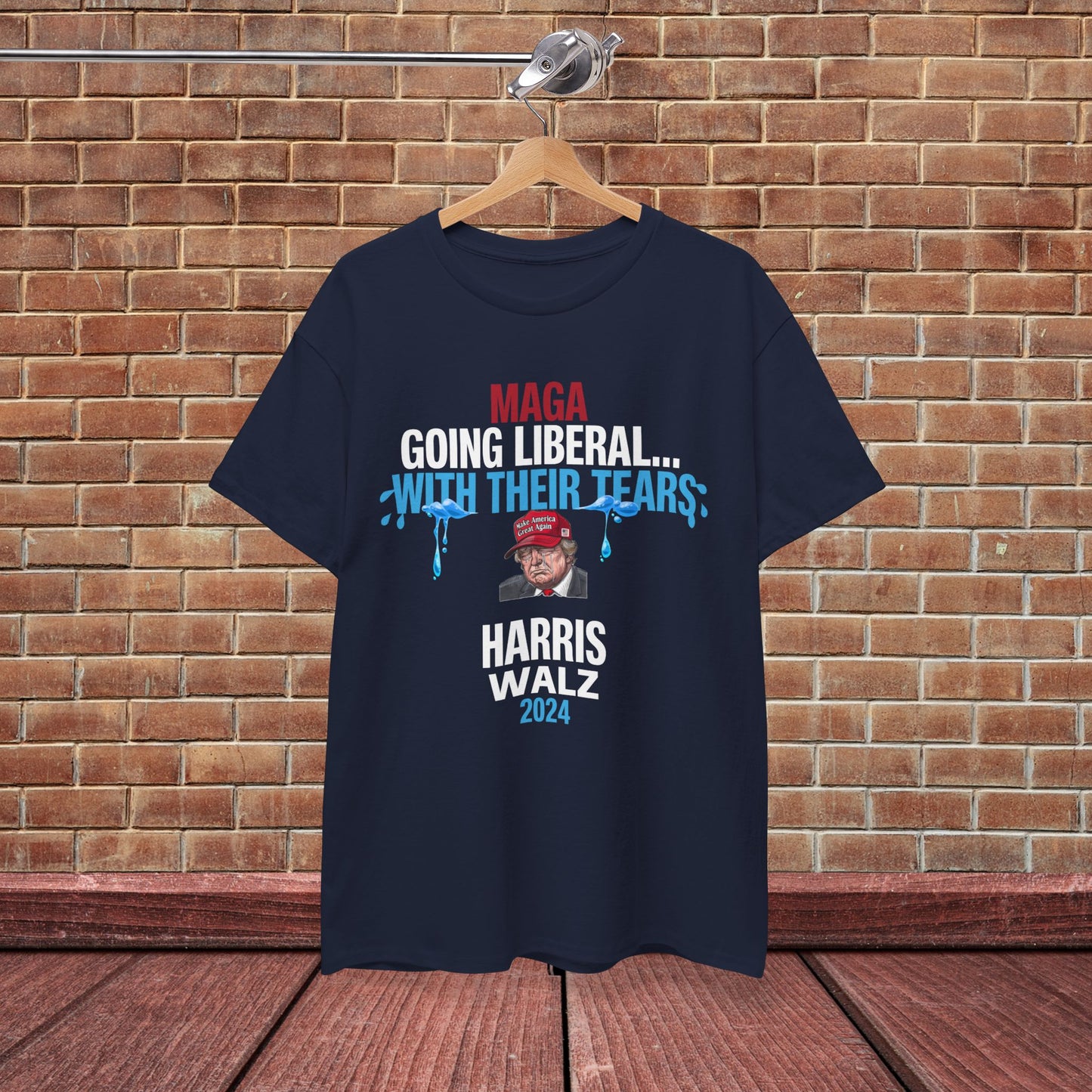 MAGA Going Liberal With Their Tears Shirt- Harris Walz Tee-  Democrat Presidential Election T-Shirt