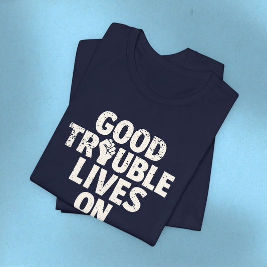 Good Trouble Necessary Trouble Activist T-Shirt John Lewis Tee Social Justice Anti-Trump Ring-Spun Cotton Protest TShirt Express Shipping