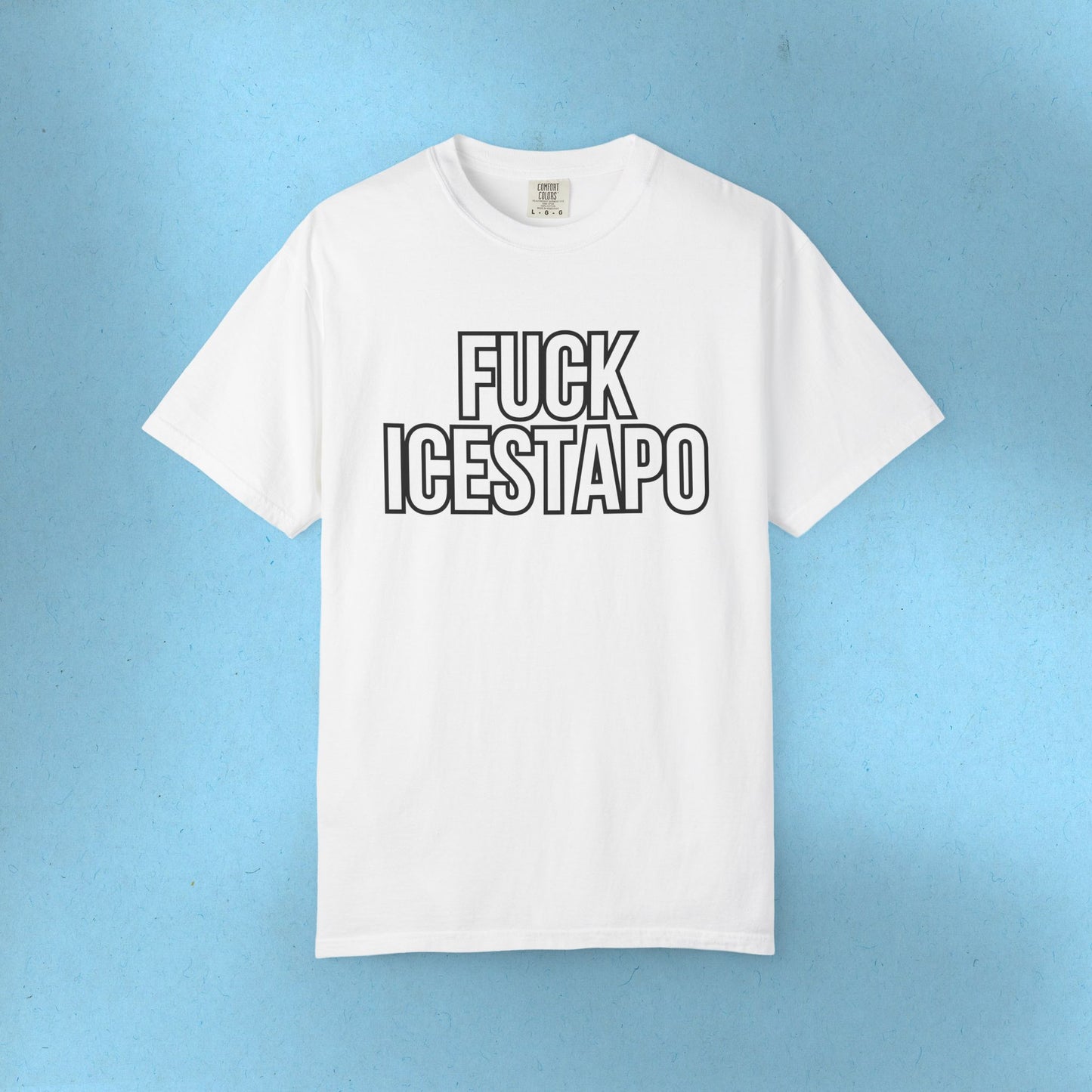 F*ck ICESTAPO Tee Protest Shirt Foxtrot Delta Tango Fck Donald Trump Anti-Fascism Abolish ICE Gestapo Comfort Colors Ring-Spun Cotton Tshirt