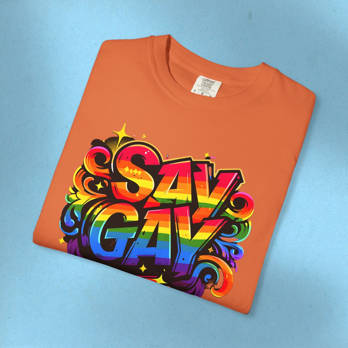 Say Gay Protest Shirt LGBT TShirt Social Justice LGBTQ T-Shirt Comfort Colors Tee Anti-Fascism Queer Gay Lesbian Bisexual Trans Apparel