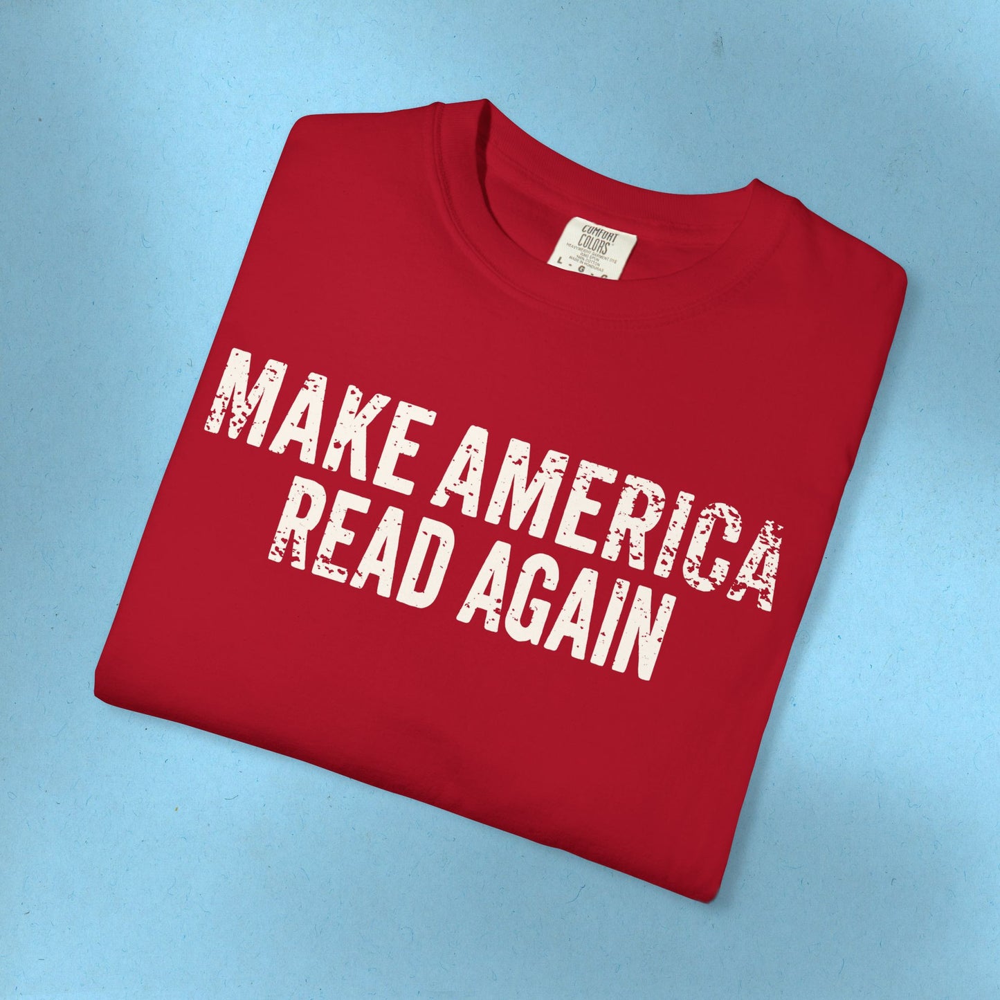 MARA Protest TShirt Make America Read Again Tee Social Justice Shirt Banned Books Comfort Colors Activist T-Shirt for Bookworm Anti Trump