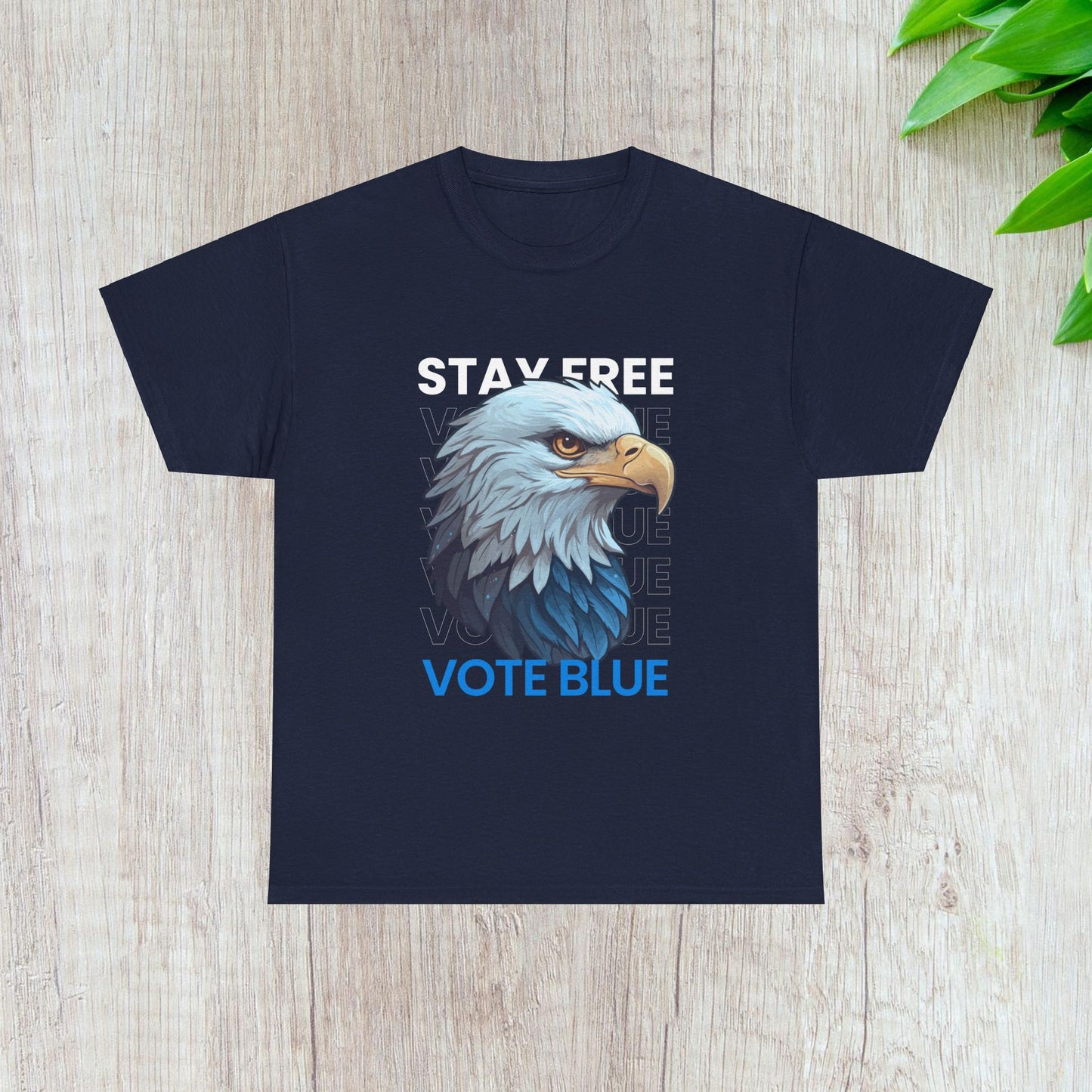 Stay Free Vote Blue Shirt- Freedom Tee-  Democrat Presidential Election T-Shirt