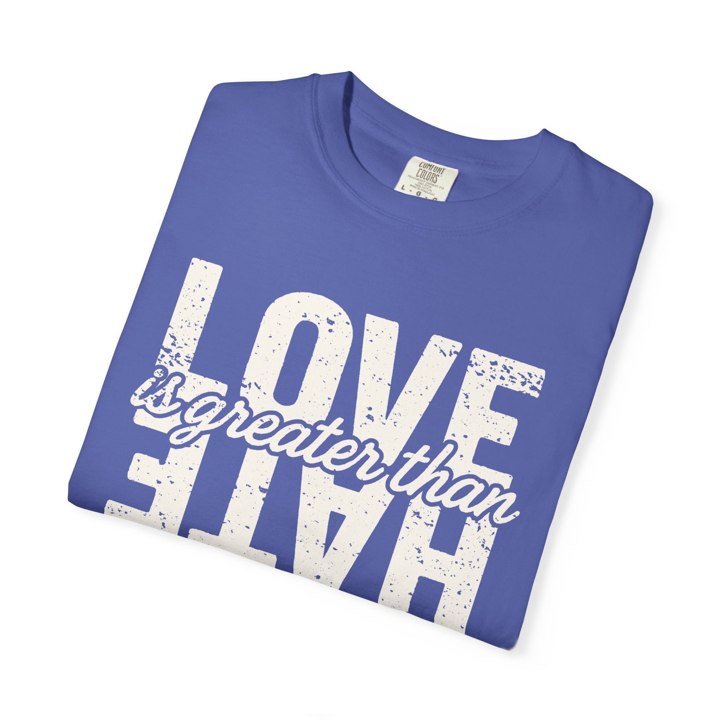 Protest Shirt Love Is Greater Than Hate Social Justice T-Shirt Anti-Trump Merch Comfort Colors Anti-Fascism Resistance Gear Protest Apparel