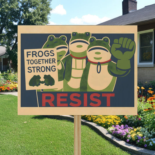 Protest Sign No Kings Frogs Together Strong Resist Political 18x24 Signage Waterproof & Fade Resistant Placard FDT Anti Trump Social Justice