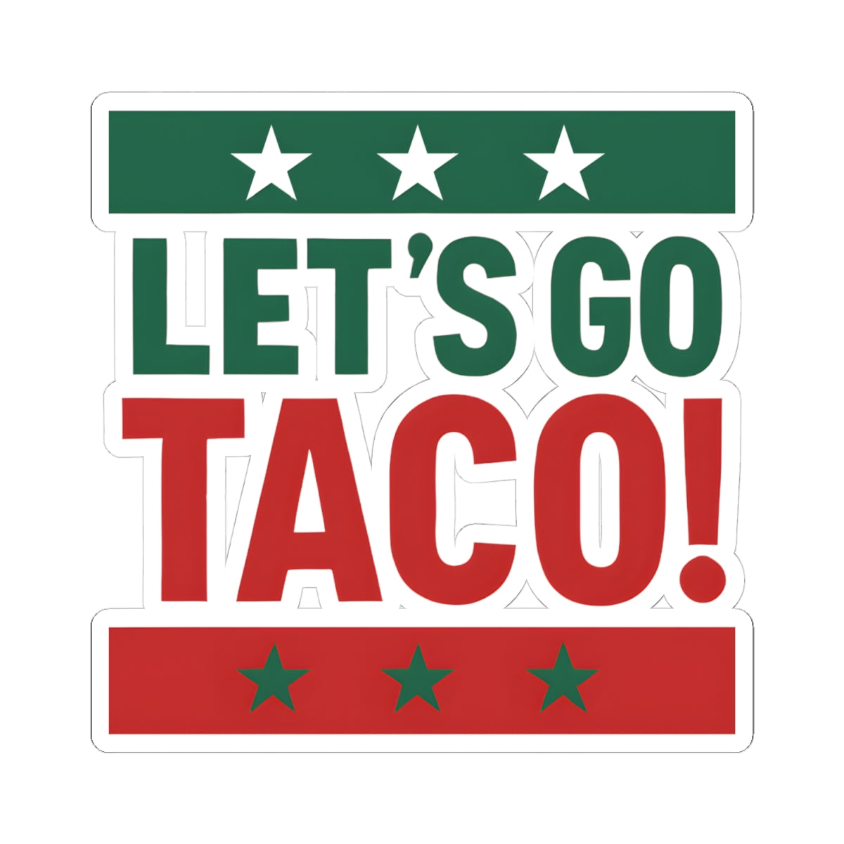 Resist Sticker Lets Go Taco Mexico Pride Anti-Trump Merch Political Decal FDT Protest Sticker Mexican Activist Anti-Fascism Resistance Decal