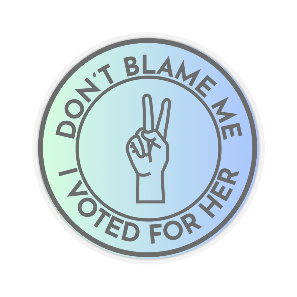 Resist Sticker Anti-Trump Merch Don't Blame Me I Voted for Her Political Decal FDT Protest Sticker Activist Anti-Fascism Resistance Decal