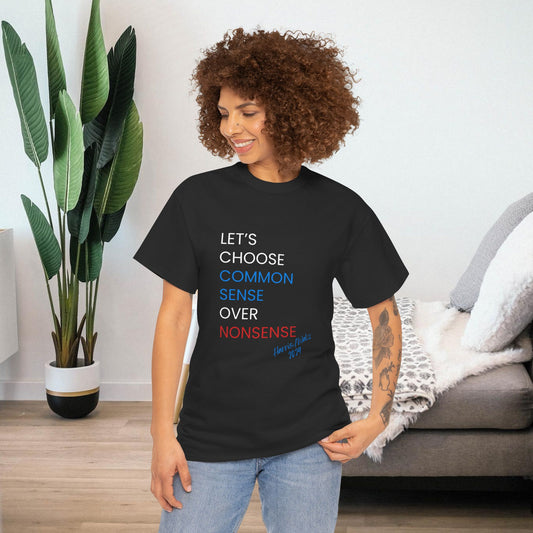 I Choose Common Sense Over Nonsense Shirt - We're Not Going Back Tee -  Democrat Presidential Election T-Shirt