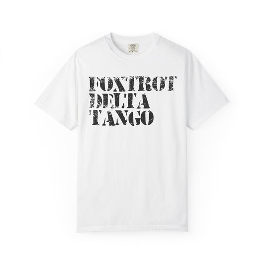 FDT Shirt Foxtrot Delta Tango Anti-Trump Merch Social Justice T-Shirt Comfort Colors Tee Anti-Fascism TShirt Resistance Gear Protest Apparel