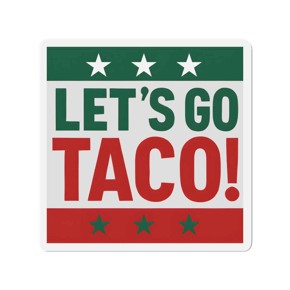 Political Magnet Anti-Trump Merch Let's Go Taco Fuck Donald Trump Car Magnet Political FDT Resist Protest Gear Anti-Fascism Mexican Sign