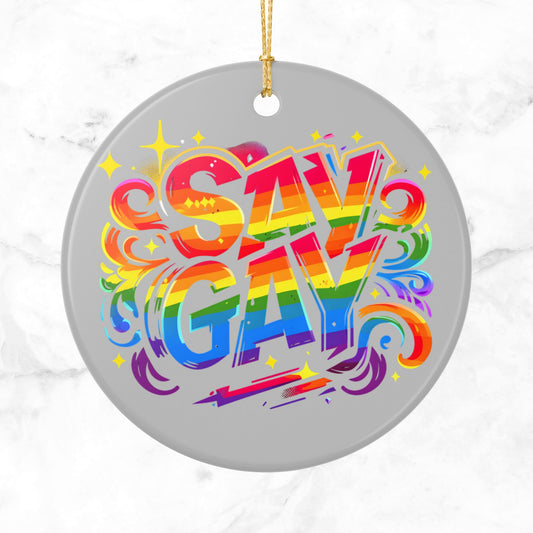 Say Gay Ornament Rainbow Pride LGBTQIA+ Ceramic Xmas Tree Decor