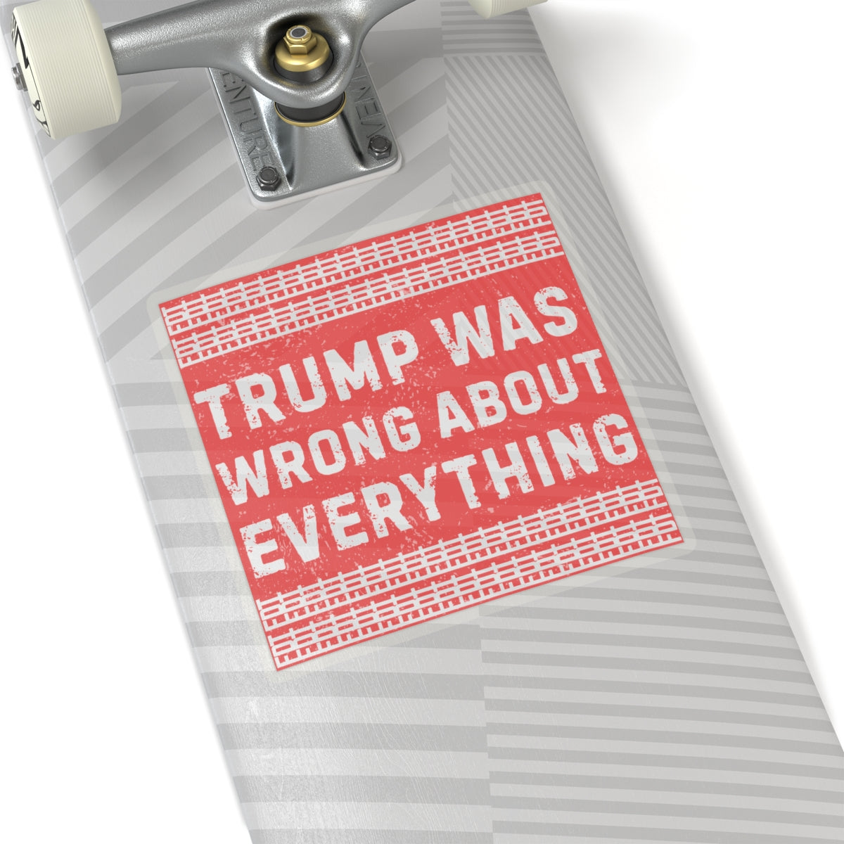Resist Sticker FDT Anti Trump Was Wrong About Everything Political Decal Protest Sticker Activist Anti-Fascism Resistance Decal