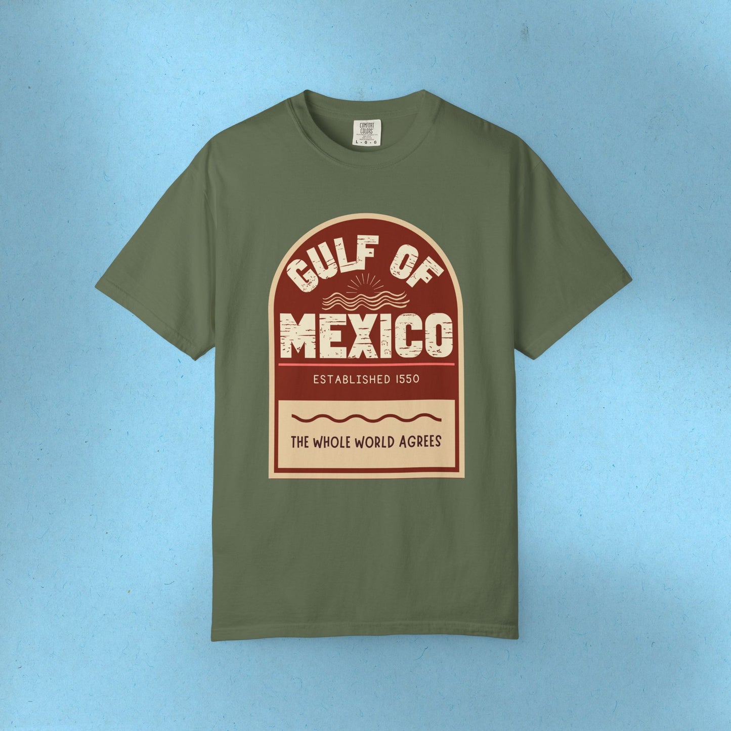 Gulf of Mexico Tee The Whole World Agrees Social Justice Shirt Comfort Colors Resistance Tee Anti Trump Protest TShirt Democrat Apparel