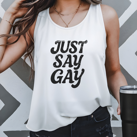 Just Say Gay Protest Tank Top Social Justice Shirt LGBTQ Tank Anti-Fascism Gear Resist Top Queer Gay Lesbian Bisexual Transgender Apparel