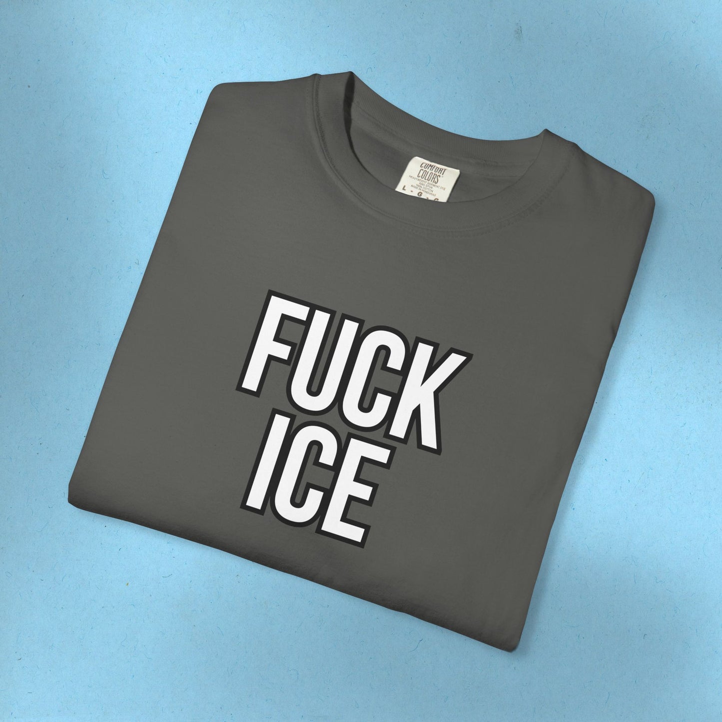 F*ck Ice Tee Protest Shirt Foxtrot Delta Tango F*ck Donald Trump Anti-Fascism Abolish Icestapo Comfort Colors Ring-Spun Cotton Tshirt