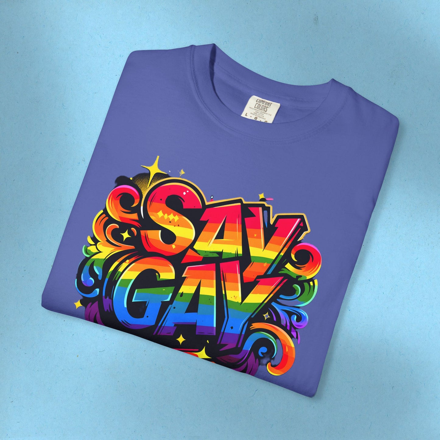 Say Gay Protest Shirt LGBT TShirt Social Justice LGBTQ T-Shirt Comfort Colors Tee Anti-Fascism Queer Gay Lesbian Bisexual Trans Apparel