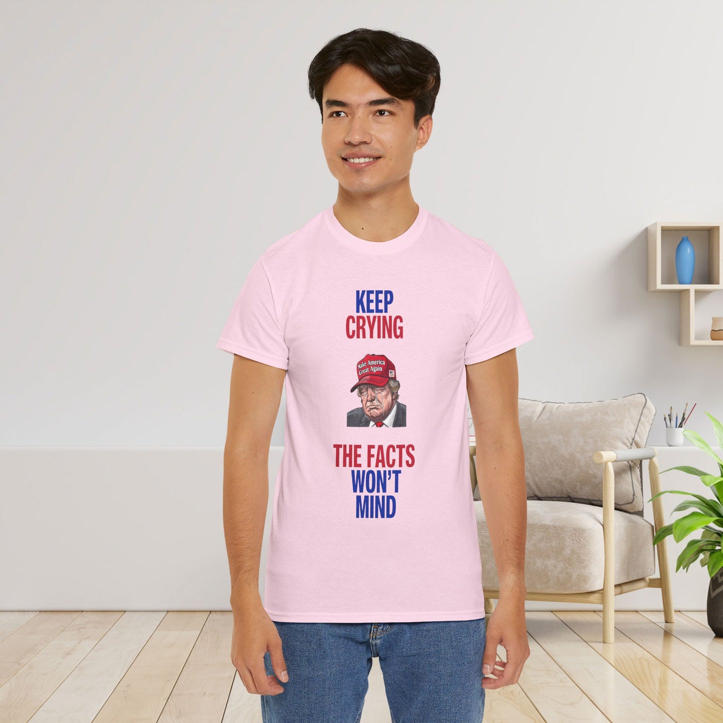 Keep Crying Facts Won't Mind Shirt- Humorous Anti-Fascism Tee-  Democrat Presidential Election T-Shirt