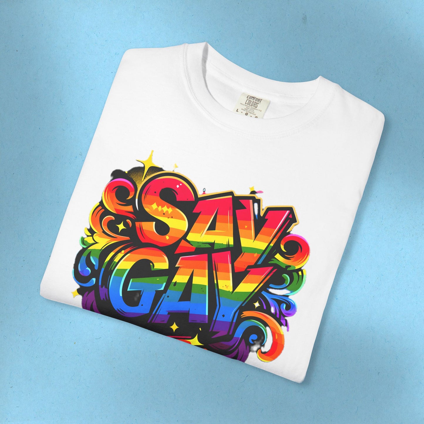 Say Gay Protest Shirt LGBT TShirt Social Justice LGBTQ T-Shirt Comfort Colors Tee Anti-Fascism Queer Gay Lesbian Bisexual Trans Apparel