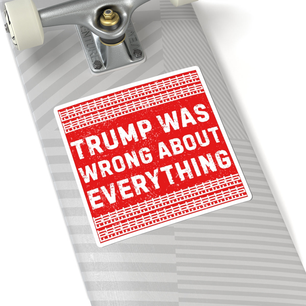 Resist Sticker FDT Anti Trump Was Wrong About Everything Political Decal Protest Sticker Activist Anti-Fascism Resistance Decal