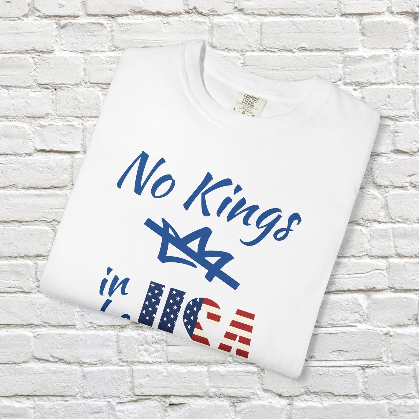 No Kings in the USA Protest Tee Resistance Social Justice Shirt Comfort Colors Ring-Spun US Cotton Resist Anti Trump Democrat Apparel