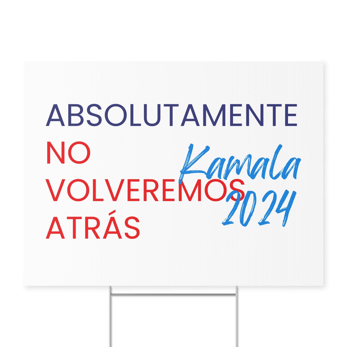 Absolutamente No Volveremos Atrás Yard Sign - Harris/Walz 2024 Sign in Spanish - Patriotic Election Political Decor